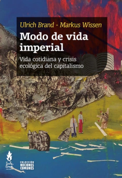 Modo de Vida Imperial - Ulrich Brand y Markus Wissen