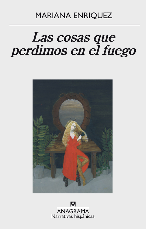 Las cosas que perdimos en el fuego - Mariana Enríquez