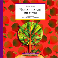 Había una vez un Libro - Adela Basch y María Delia Lozupone