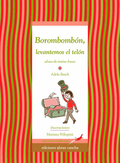 Borombombón, levantemos el telón - Adela Basch y Mariana Pellegrini