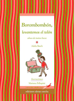 Borombombón, levantemos el telón - Adela Basch y Mariana Pellegrini