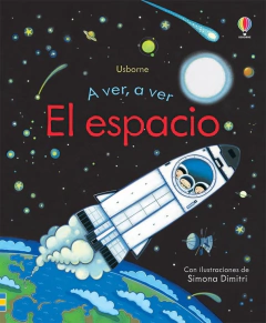 A ver, A ver: El Espacio - Usborne y Simona Dimitri