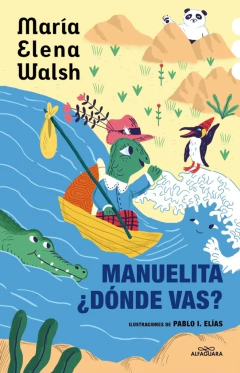 Manuelita ¿Dónde Vas? - María Elena Walsh y Pablo Elías - comprar online