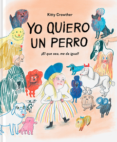 Yo Quiero un Perro - Kitty Crowther