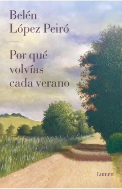 Por qué volvías cada verano - Belén López Peiró