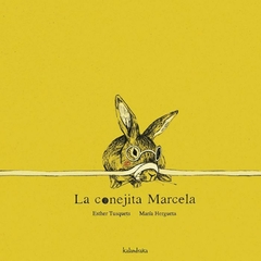 La conejita Marcela - Esther Tusquets y María Hergueta
