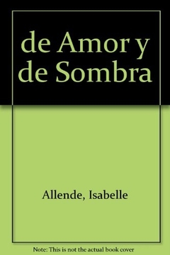 DE AMOR Y DE SOMBRA - ISABEL ALLENDE