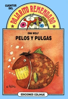 PELOS Y PULGAS - DEL PAJARITO REMENDADO