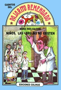 NIÑOS,LAS BRUJAS NO EXISTEN - DEL PAJARITO REMENDADO