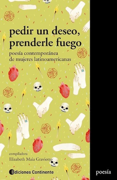 Pedir un deseo, prenderle fuego - Elizabeth Graviotto