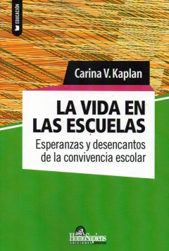 VIDA EN LAS ESCUELAS ESPERANZAS Y DESENCANTOS DE LA CONVIVENCIA ESCOLAR