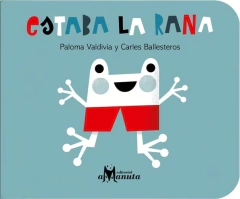 Imagen de Estaba la Rana - Paloma Valdivia y Carles Ballesteros