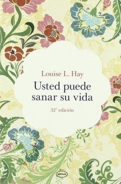 USTED PUEDE SANAR SU VIDA 2/ED.- ED.VINTAGE