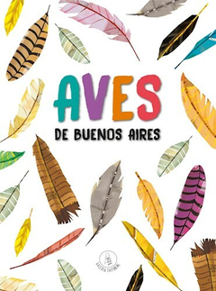 Aves de Buenos Aires - Mariela Califano y Victoria Boano