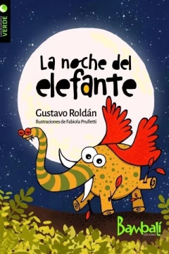 LA NOCHE DEL ELEFANTE - GUSTAVO ROLDÁN Y FABIOLA PRULLETTI