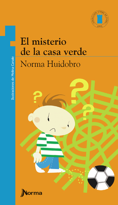 El Misterio de la Casa Verde - Norma Huidobro y Melina Canale