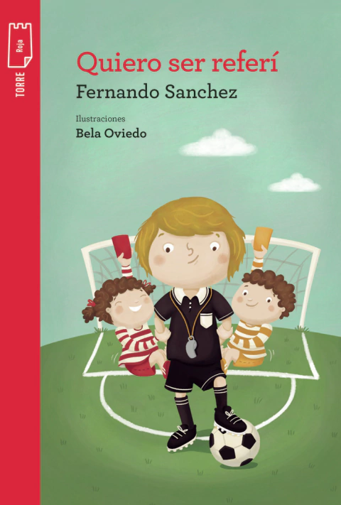 Quiero ser referí - Fernando Sánchez y Bela Oviedo