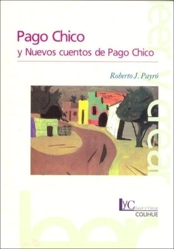 PAGO CHICO Y NUEVOS CUENTOS DE PAGO CHICO 2/ED.