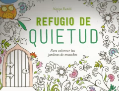 REFUGIO DE QUIETUD - LIBRO PARA COLOREAR