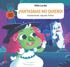 FANTASMAS NO QUIERO!