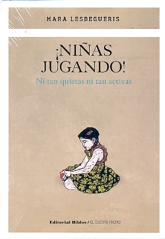 ¡Niñas jugando! Ni tan quietitas ni tan activas