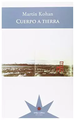Cuerpo a tierra - Martin Kohan