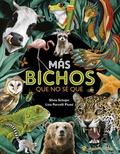MAS BICHOS QUE NO SE QUÉ - Silvia Schujer, Liza Porcelli Piussi y Rodrigo Folgueira - comprar online