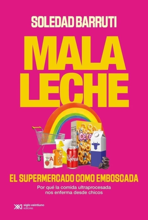 MALA LECHE. El supermercado como emboscada - SOLEDAD BARRUTI
