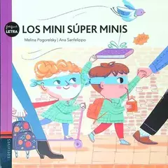 LOS MINIS SUPER MINIS LOS - MELINA POGORELSKY Y ANA SANFELIPPO