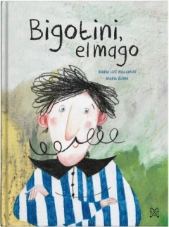 Bigotini el mago - María Luz Malamud y María Elina Méndez