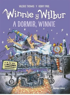 A DORMIR, WINNIE WINNIE Y WILBUR - Valerie Thomas y Korky Paul - comprar online
