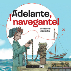 ¡Adelante, navegante! - Adela Basch y Alberto Pez