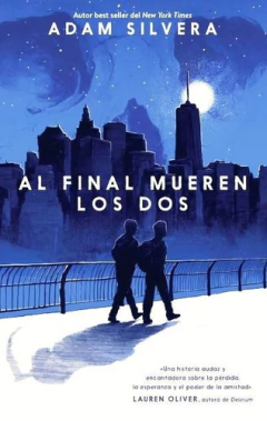 Al final mueren los dos - Adam Silvera