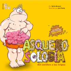 Asquerosologia del cerebro a las tripas - Sylvia Branzei