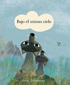 Bajo el mismo cielo - Britta Teckentrup