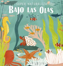 Imagen de Super Naturaleza: Bajo las olas - Joyce Bentley