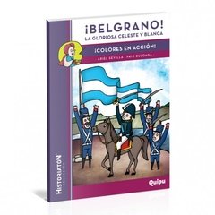 ¡BELGRANO! La gloriosa celeste y blanca