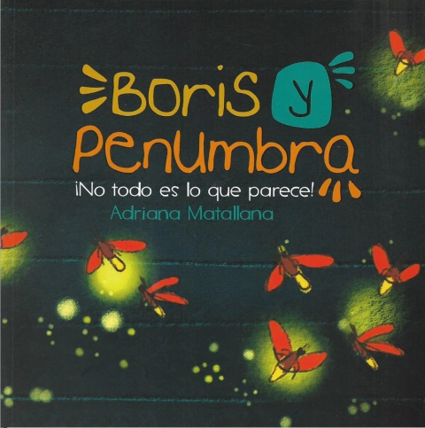 Boris y penumbra ¡No todo es lo que parece! - Adriana Matallana