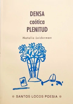 DENSA CAÓTICA PLENITUD - NATALIA LEIDERMAN - comprar online