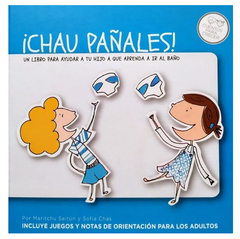 ¡Chau pañales! - Maritchu Seitún y Sofía Chas