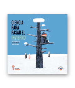 Ciencia para pasar el invierno - Valeria Edelsztein y Javier Reboursin