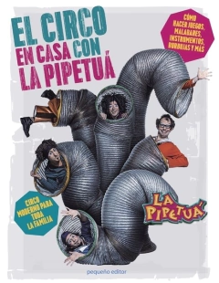 El circo en casa con la pipetuá - La pipetuá