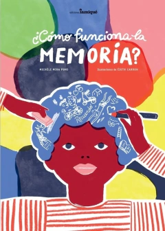 ¿Cómo funciona la memoria? - Michéle Mira Pons