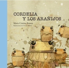 Cordelia Y Los Arañijos - María Cristina Ramos