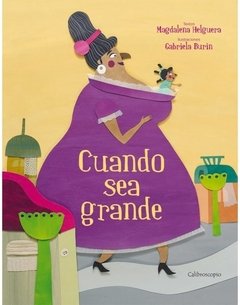 Cuando sea grande - Magdalena Helguera