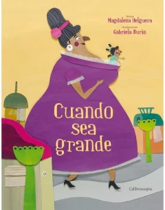 Cuando sea grande - Magdalena Helguera