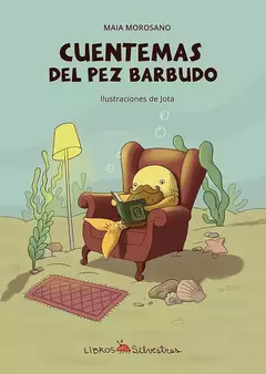 Cuentemas del pez barbudo - Maia Moreno y Jota
