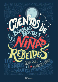Cuentos de buenas noches para niñas rebeldes - Favilli Elena y Cavallo Francesca
