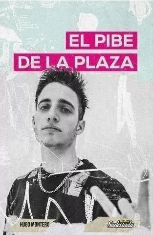 Wos. El pibe de la plaza - Hugo Montero