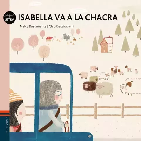 ISABELLA VA A LA CHACRA - NELVY BUSTAMANTE Y CLAU DEGLIUOMINI - comprar online